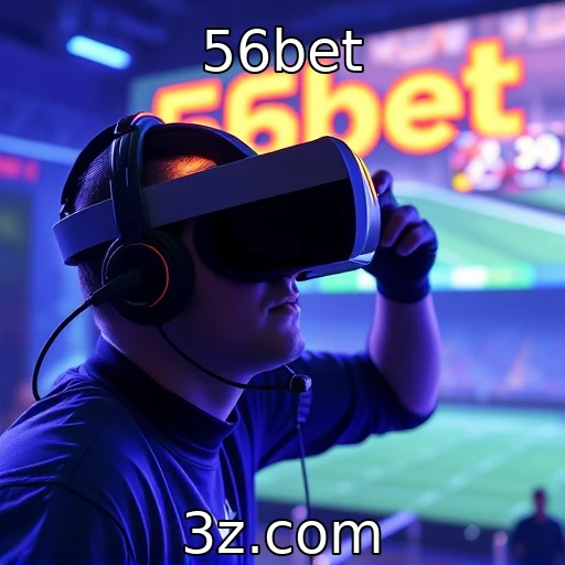 Inovações em realidade virtual e aumentada para gamers - 56bet